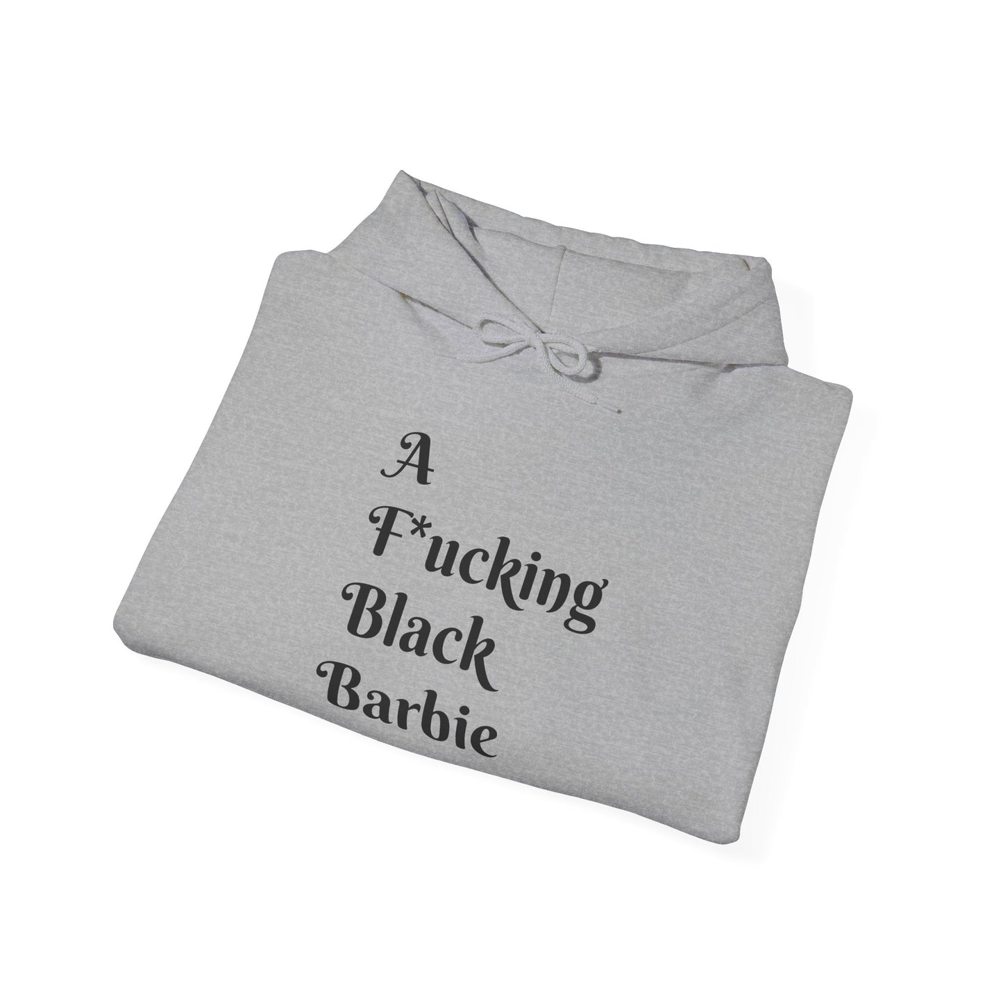 A F*cking Black Barbie Hooded Sweatshirt - Unisex Heavy Blend™