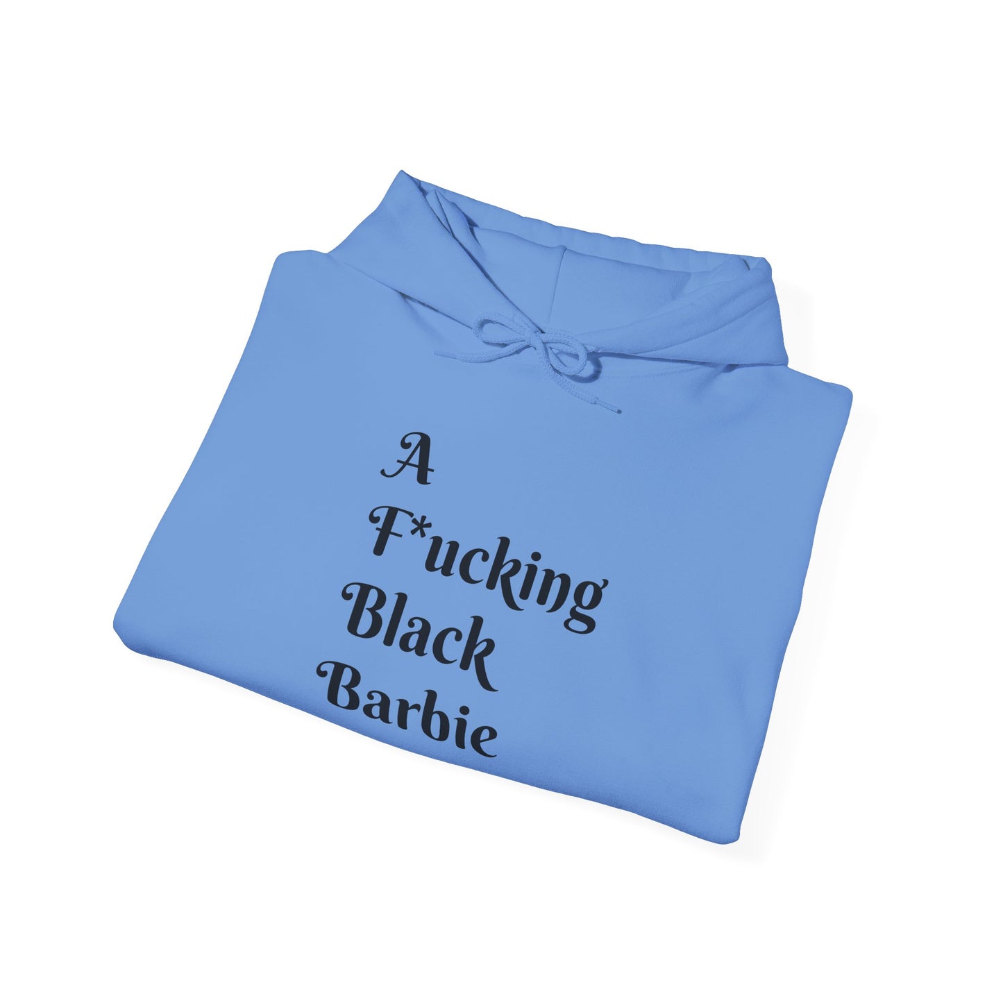 A F*cking Black Barbie Hooded Sweatshirt - Unisex Heavy Blend™