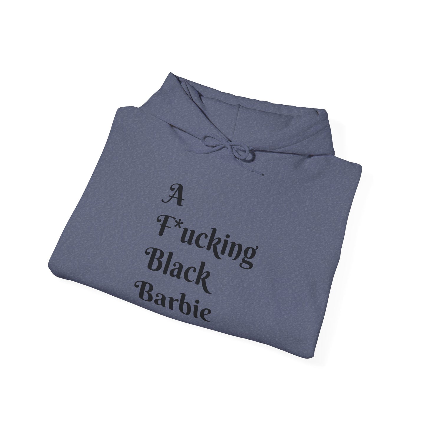 A F*cking Black Barbie Hooded Sweatshirt - Unisex Heavy Blend™