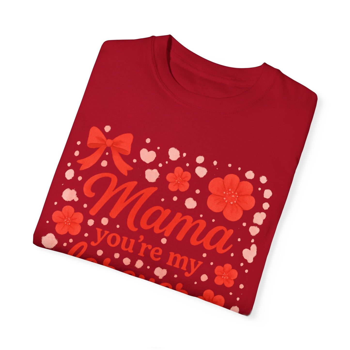 Mama You're My Forever Bloom T-Shirt - Unisex Floral Design