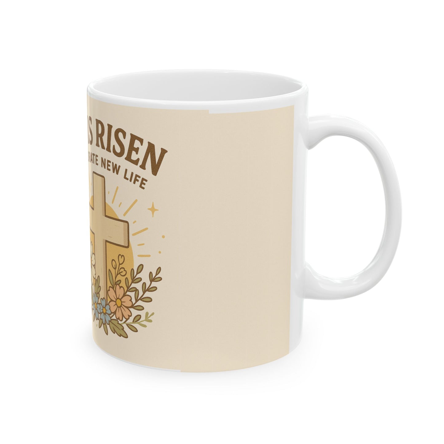 He is Risen Ceramic Mug - Celebrate New Life Coffee Cup