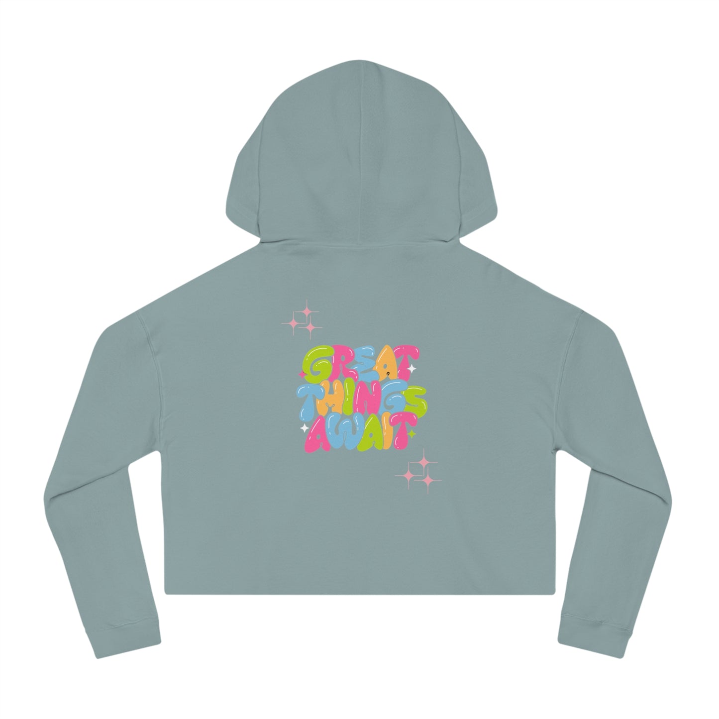 Inspirational Women’s Cropped Hooded Sweatshirt - Great Things Await & You Deserve Love