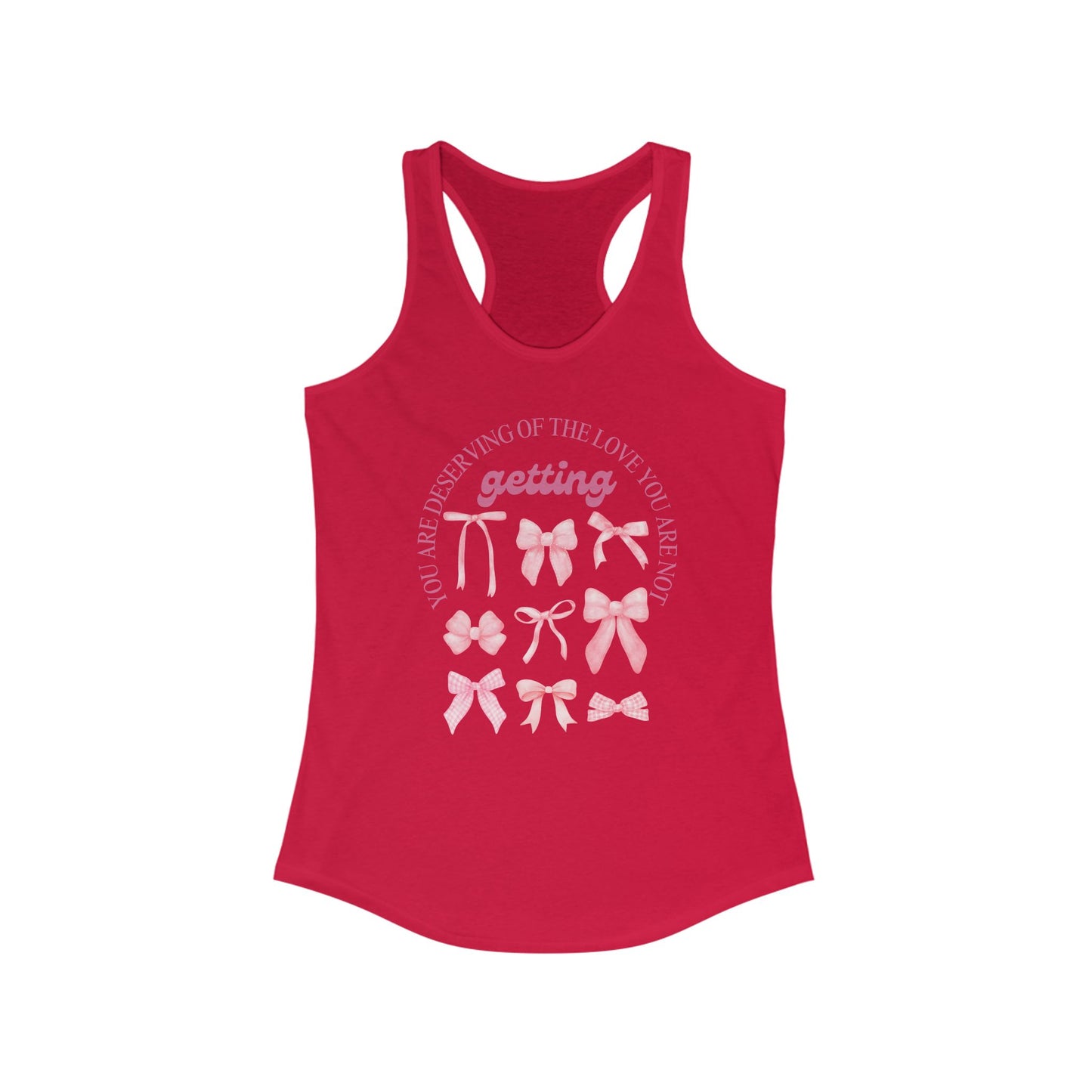 Inspirational Women's Racerback Tank - "You Are Deserving of the Love You Receive"