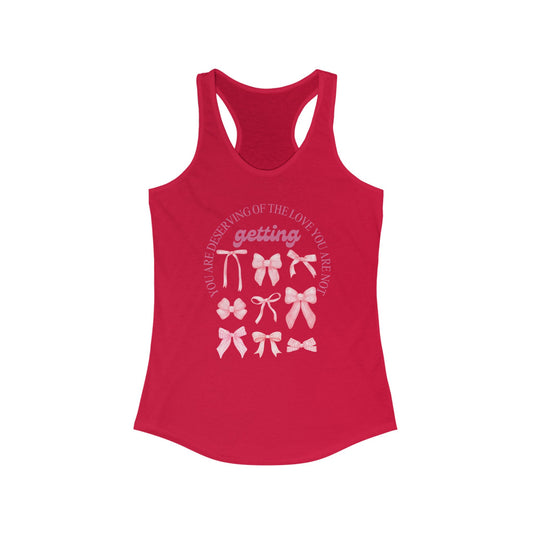 Inspirational Women's Racerback Tank - "You Are Deserving of the Love You Receive"