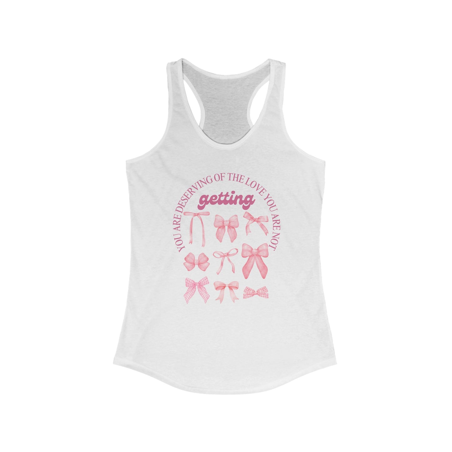 Inspirational Women's Racerback Tank - "You Are Deserving of the Love You Receive"