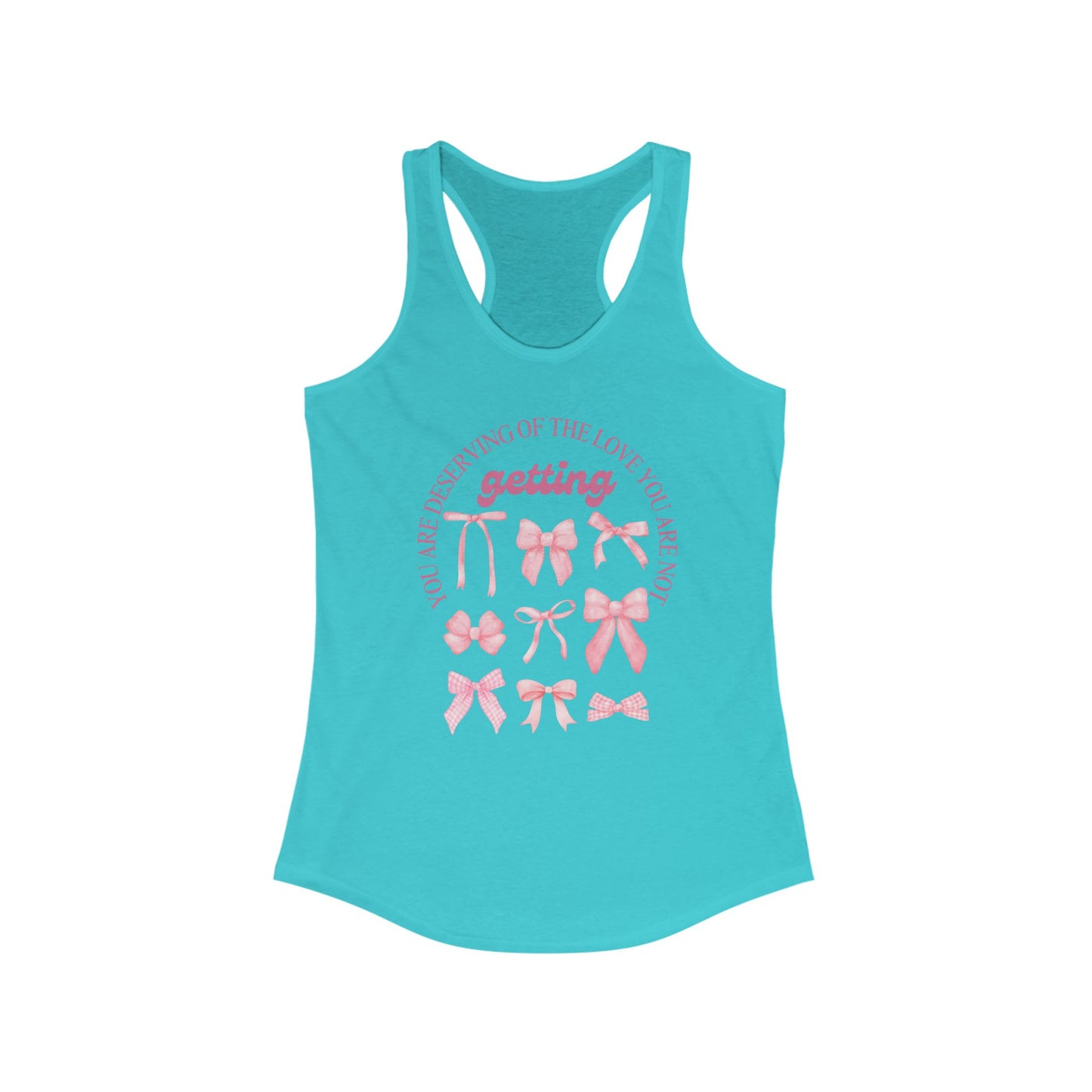 Inspirational Women's Racerback Tank - "You Are Deserving of the Love You Receive"