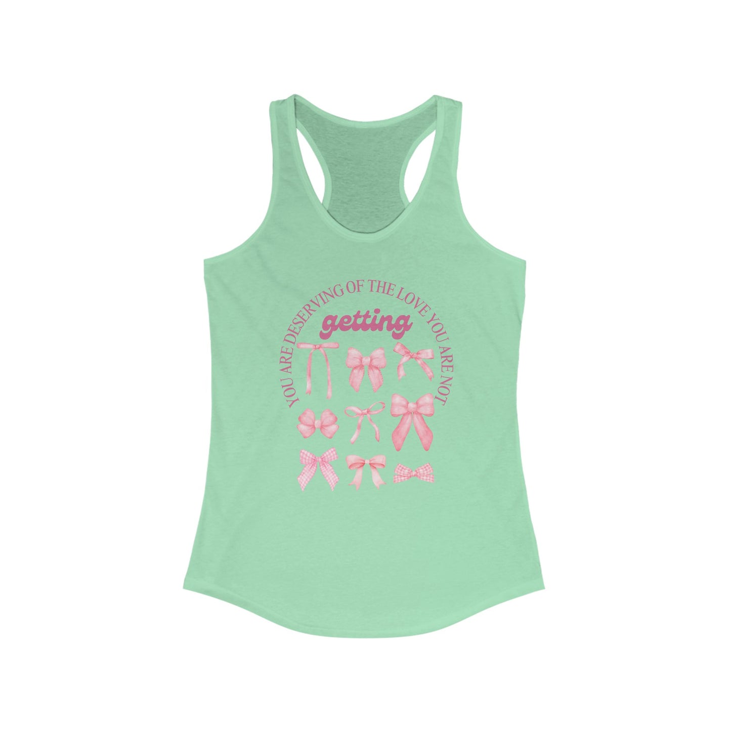 Inspirational Women's Racerback Tank - "You Are Deserving of the Love You Receive"