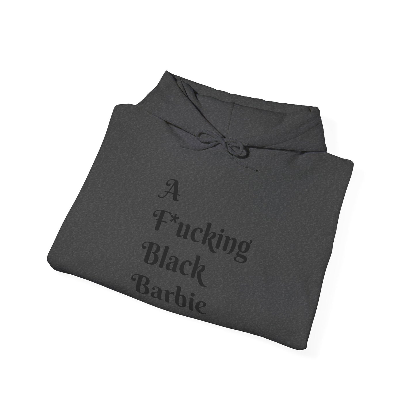 A F*cking Black Barbie Hooded Sweatshirt - Unisex Heavy Blend™