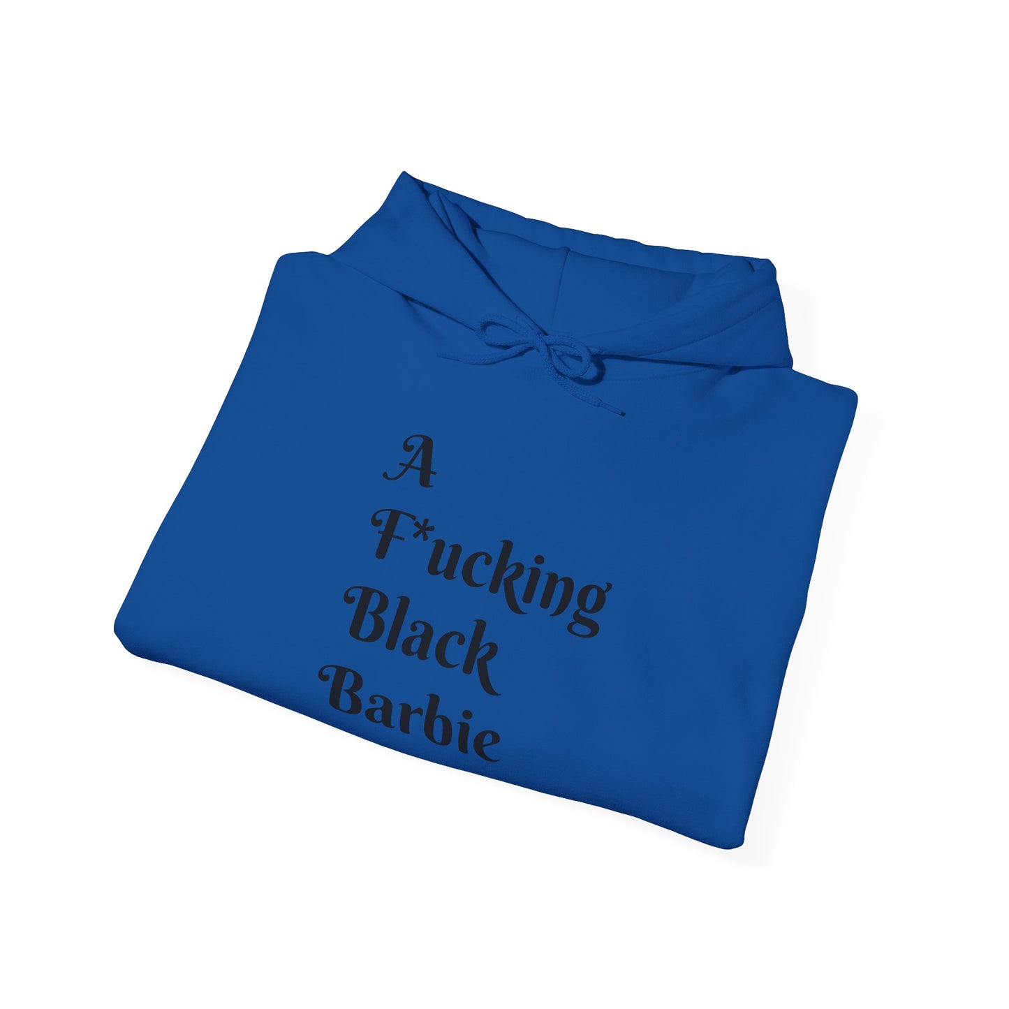 A F*cking Black Barbie Hooded Sweatshirt - Unisex Heavy Blend™