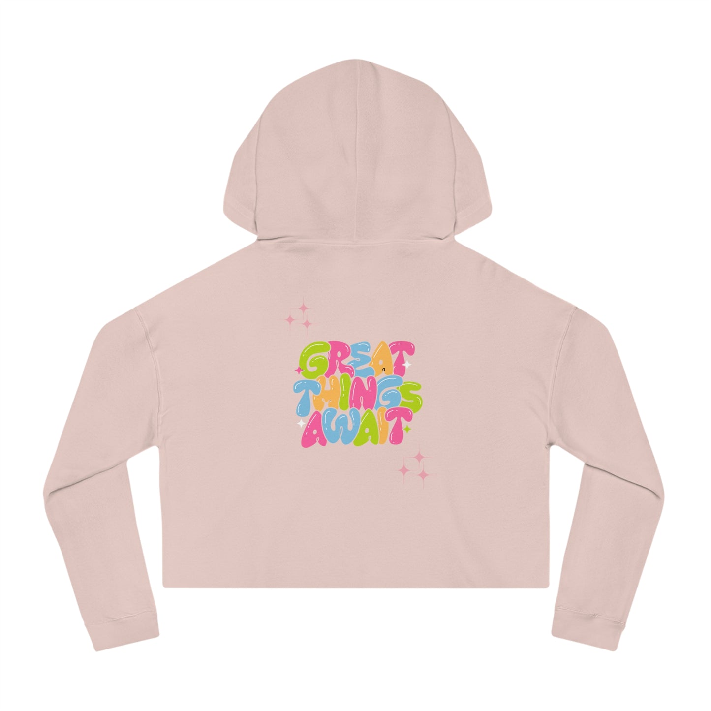 Inspirational Women’s Cropped Hooded Sweatshirt - Great Things Await & You Deserve Love